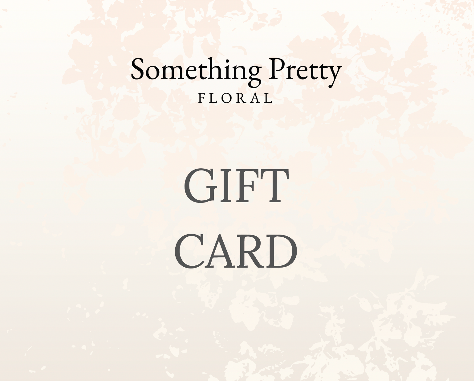 Something Pretty Floral Gift Card